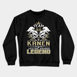 Kanen Name T Shirt -  Team Kanen Lifetime Member Legend Name Gift Item Tee Crewneck Sweatshirt